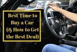Optimal Timing for Purchasing a New Car: When to Get the Best Deal